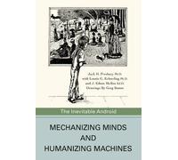 Jack H Presbury Mechanizing Minds and Humanizing Machines (Tascabile)
