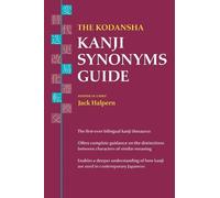 The Kodansha Kanji Synonyms Guide