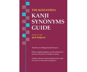 Jack Halpern The Kodansha Kanji Synonyms Guide (Tascabile)