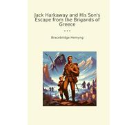 Jack Harkaway and His Son's Escape from the Brigands of Greece