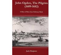 Jack Harpster John Ogden, the Pilgrim (1609-1682) - A Man of More Th (Tascabile)