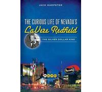 Jack Harpster The Curious Life of Nevada's Lavere Redfield (Tascabile)
