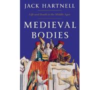 Jack Hartnell Medieval Bodies (Copertina rigida)