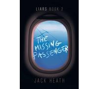 Jack Heath The Missing Passenger (Copertina rigida) Liars