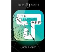Jack Heath The Truth App (Tascabile) Liars