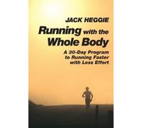 Jack Heggie Running with the Whole Body (Tascabile)