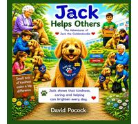 Jack Helps Others: The Adventures of Jack the Goldendoodle