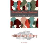 Jack Henry Critical Race Theory Explained (Tascabile)