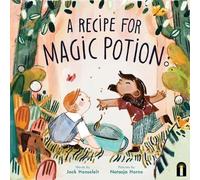 Jack Henseleit A Recipe for Magic Potion (Copertina rigida)