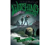 Jack Henseleit The Troll Heart (Tascabile) Witching Hours