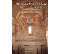 Jack Herer J R Irvin The Holy Mushroom (Tascabile)