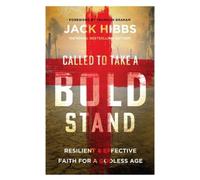 Jack Hibbs Called to Take a Bold Stand (Tascabile)