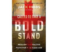 Jack Hibbs Called to Take a Bold Stand (Tascabile)