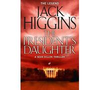 Jack Higgins The President’s Daughter (Tascabile) Sean Dillon Series