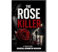 JACK HOLLAND: THE ROSE KILLER