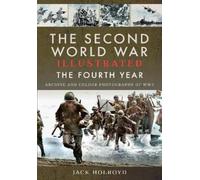 Jack Holroyd The Second World War Illustrated (Tascabile)