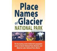 Jack Holterman Place Names of Glacier National Park (Tascabile)