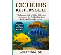 Jack Houndridge Cichlids Keeper's Bible (Tascabile)