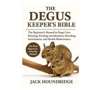 Jack Houndridge The Degus Keeper's Bible (Tascabile)