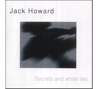 Jack Howard - Secrets And White Lies