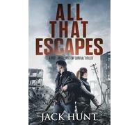 Jack Hunt All That Escapes (Tascabile) Lone Survivor