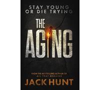 Jack Hunt The Aging (Tascabile)