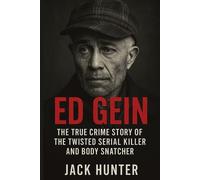 Jack Hunter Ed Gein (Tascabile)