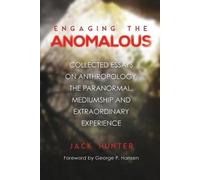 Jack Hunter Engaging the Anomalous (Tascabile)