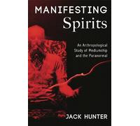 Jack Hunter Manifesting Spirits (Tascabile)