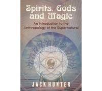 Jack Hunter Spirits, Gods and Magic (Tascabile)