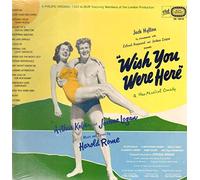 Jack Hylton, Arthur Kober, Joshua Logan - WISH YOU WERE HERE (1952 ORIGINAL CAST LP, REISSUE, 1960)