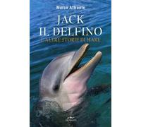 Jack il delfino e altre storie di mare