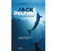 Jack il delfino e altre storie di mare