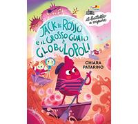 Jack il Rosso e il grosso guaio a Globulopoli