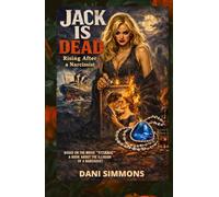 Jack is Dead: Rising After a Narcissist
