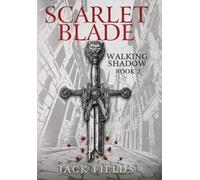 Jack Jack Fields Scarlet Blade (Copertina rigida) Walking Shadow Book 2