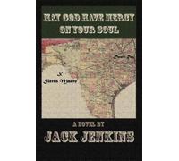 Jack Jenkins May God Have Mercy on Your Soul (Tascabile)