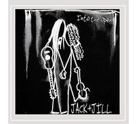 Jack + Jill - Into The Open
