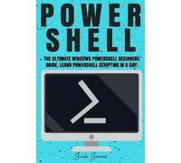 Jack Jones Powershell: The Ultimate Windows Powershell Beginners Gui (Tascabile)