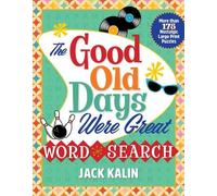 Jack Kalin The Good Old Days Were Great Word Search (Tascabile)