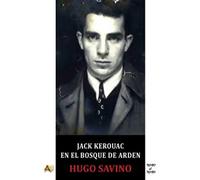 JACK KEROUAC EN EL BOSQUE DE ARDEN