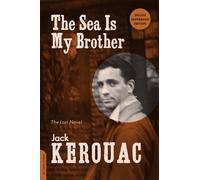 Jack Kerouac The Sea Is My Brother (Expanded Critical Edition) (Tascabile)