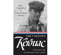 Jack Kerouac The Unknown Kerouac (Copertina rigida)