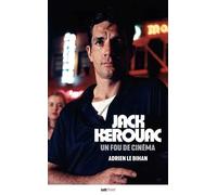 Jack Kerouac, un fou de cinéma