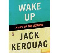 Jack Kerouac Wake Up (Tascabile)