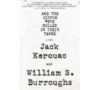 Jack Kerouac William S. Burro And the Hippos Were Boiled in Their T (Tascabile)