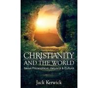 Jack Kerwick Christianity and the World (Tascabile)