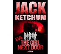 Jack Ketchum EVIL: The Girl Next Door (Copertina rigida)