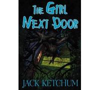 Jack Ketchum The Girl Next Door (Copertina rigida)