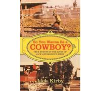Jack Kirby So You Wanna Be a Cowboy? (Tascabile)